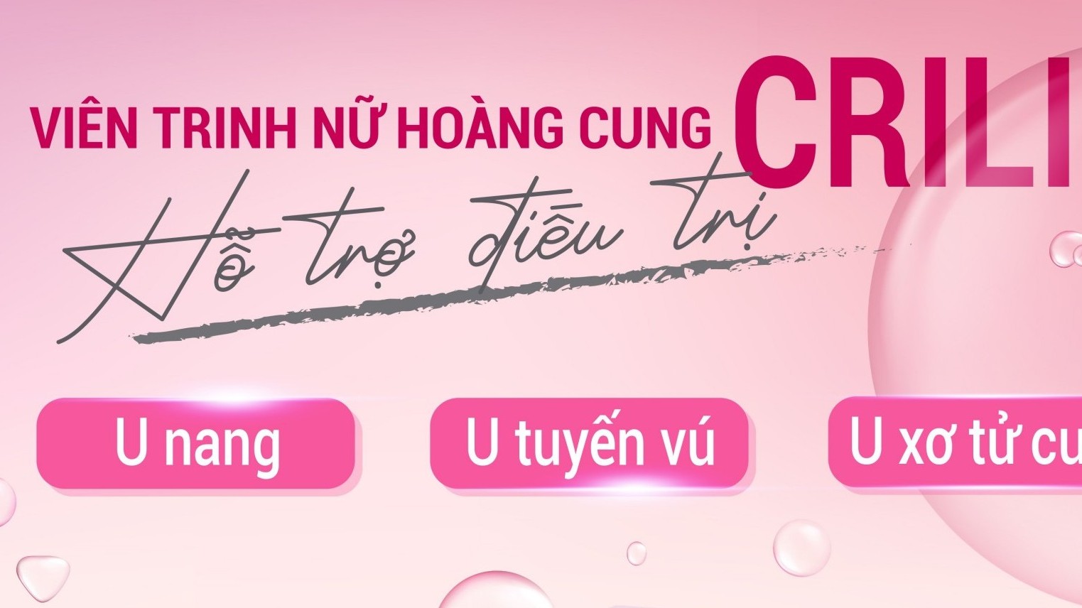 Viên uống Trinh Nữ Hoàng Cung Crilin - sản phẩm chăm sóc sức khoẻ chị em phụ nữ