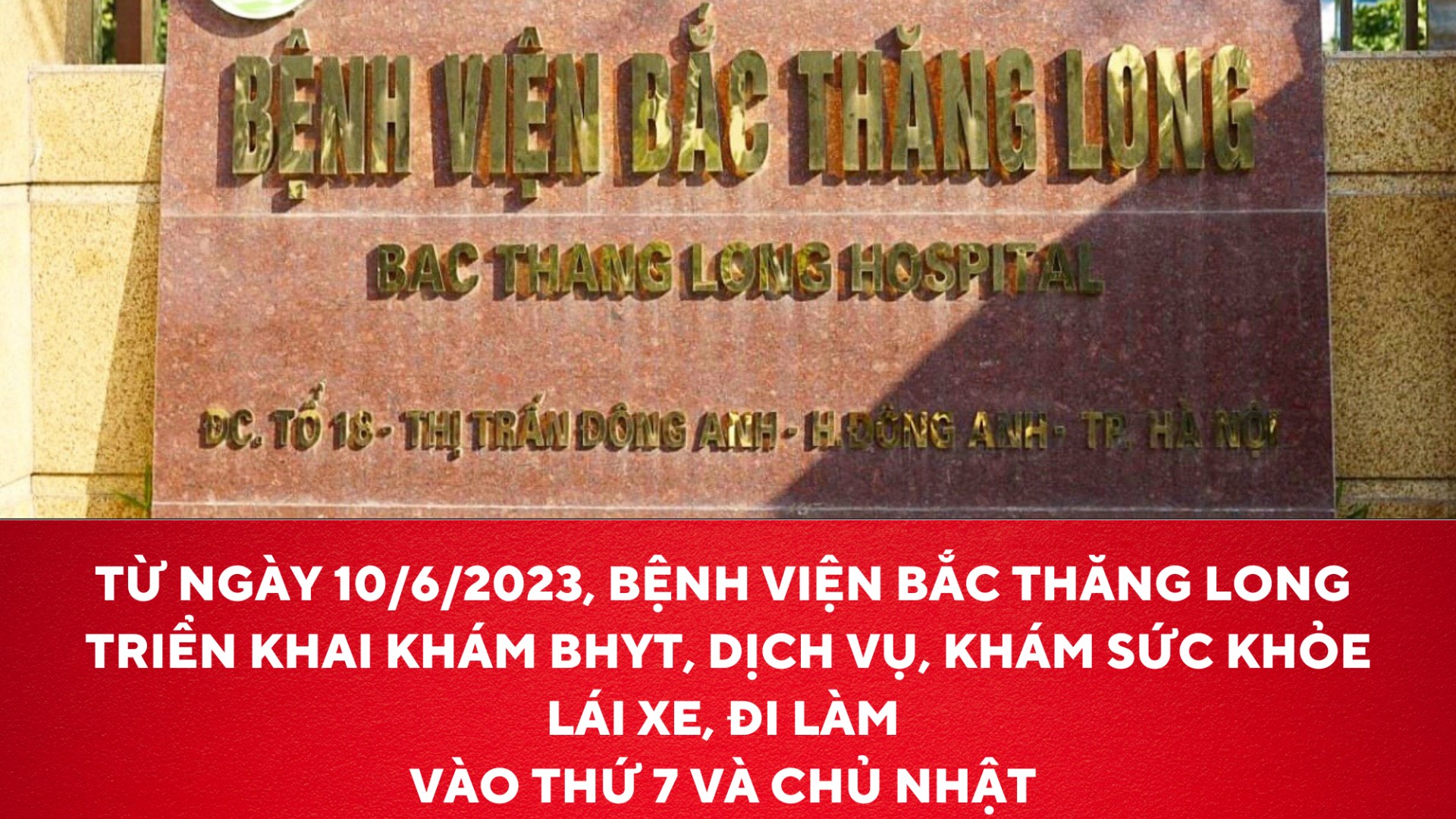 Bệnh viện Bắc Thăng Long triển khai khám bệnh vào thứ 7 và Chủ nhật
