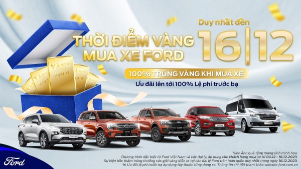 Ford Việt Nam tung chương trình "Thời điểm Vàng mua xe Ford" với hàng loạt ưu đãi khủng