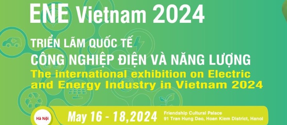 ENE Vietnam 2024: Quy tụ hàng trăm doanh nghiệp công nghệ ngành điện và năng lượng