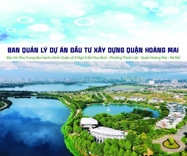 Ban QLDA đầu tư xây dựng quận Hoàng Mai: Bảo đảm tiến độ, Chủ động, Sáng tạo