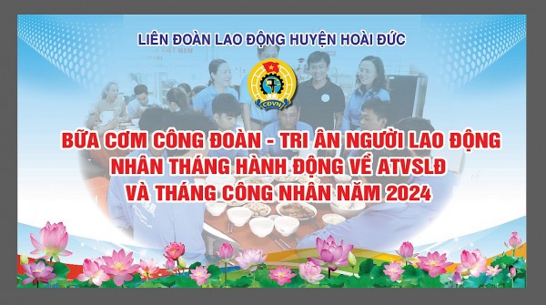 Hà Nội: Tổ chức Bữa cơm Công đoàn- Tri ân Người lao động
