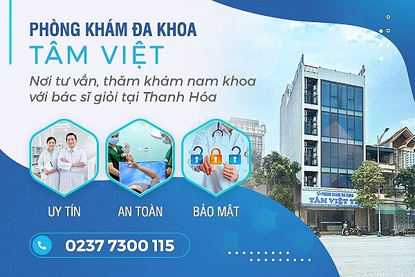 Đa Khoa Tâm Việt – Phòng khám nam khoa tại Thanh Hóa chất lượng cao hiện nay