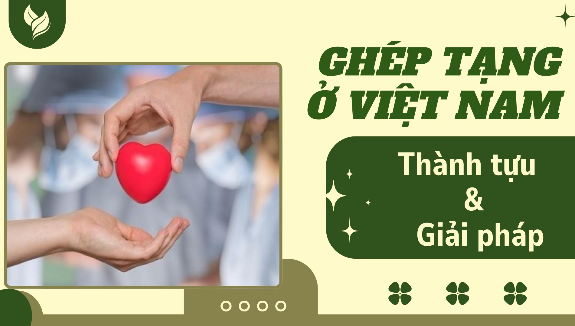 [E-Magazine] Ghép tạng ở Việt Nam: Thành tựu và giải pháp