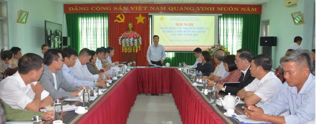 Triển khai các nội dung phục vụ tốt Lễ hội Cà phê Buôn Ma Thuột lần thứ 9 năm 2025