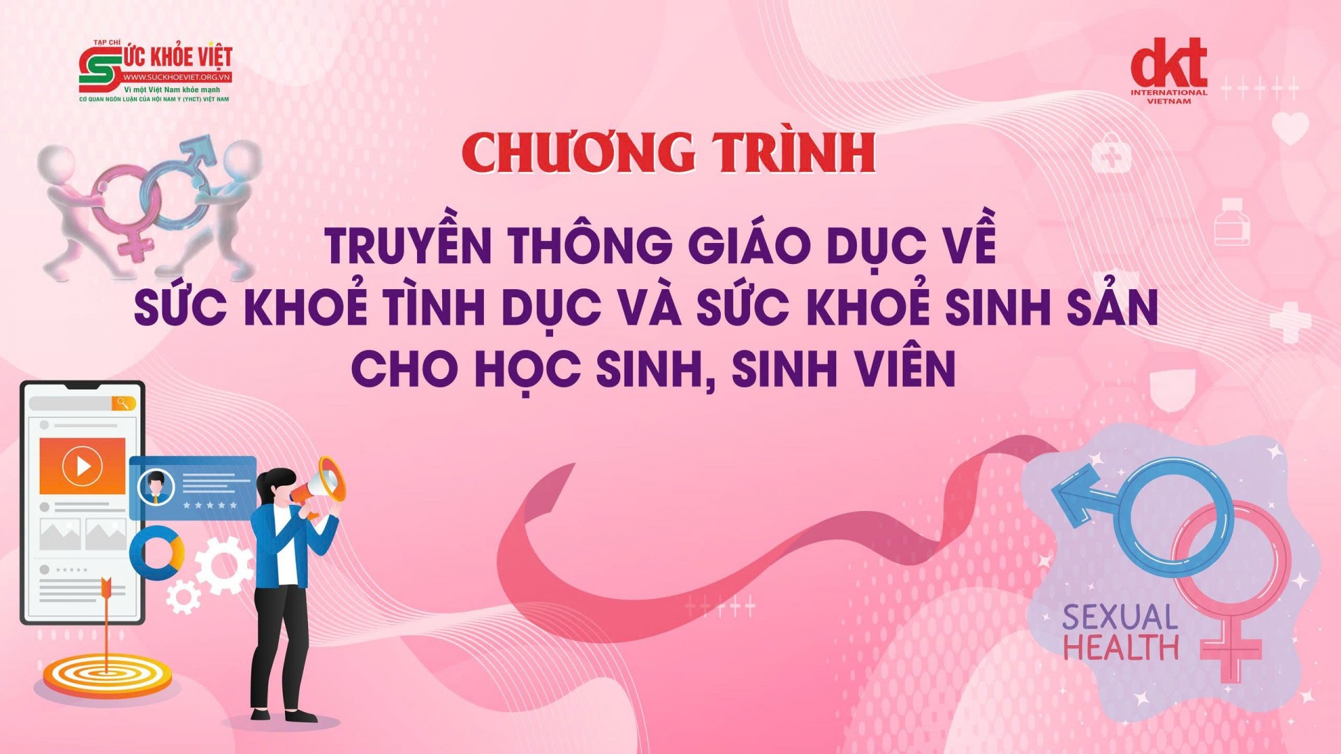 Tạp chí Sức Khỏe Việt: Chung tay vì sức khỏe sinh sản và tình dục an toàn cho học sinh, sinh viên