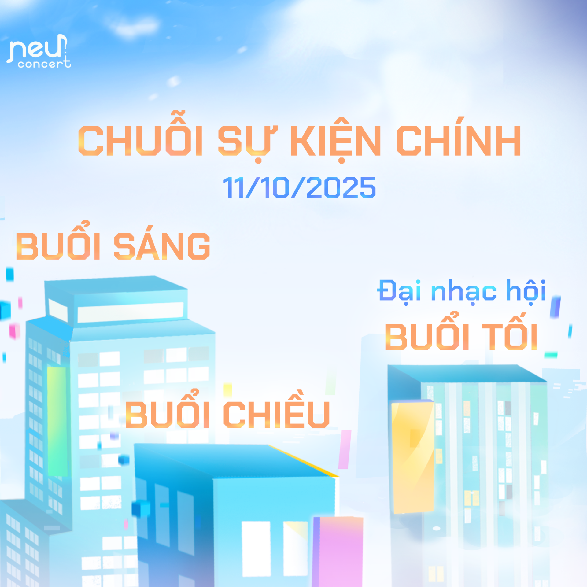 NEU CONCERT 2025: Khởi động náo nhiệt cùng chuỗi hoạt động chào tân hoành tráng nhất tại NEU