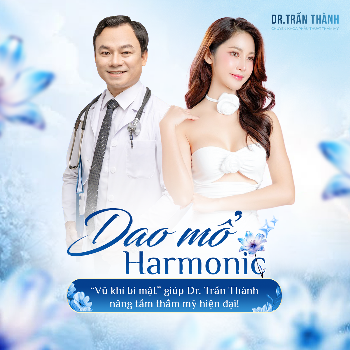 Dao mổ Harmonic: “Vũ khí bí mật” giúp Dr. Trần Thành nâng tầm thẩm mỹ hiện đại!