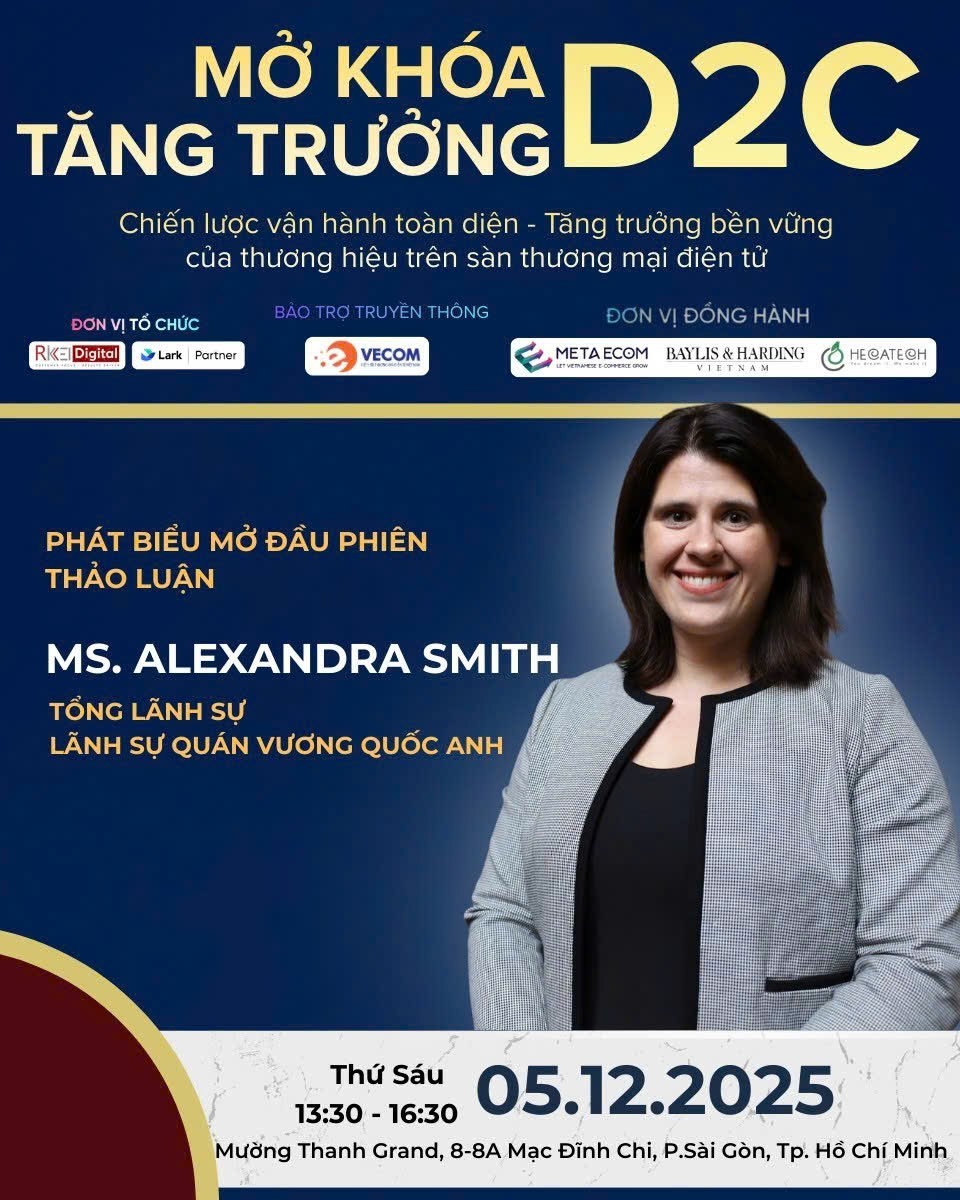 Sự kiện “Mở khóa tăng trưởng D2C” đón Tổng lãnh sự Anh tham dự và phát biểu