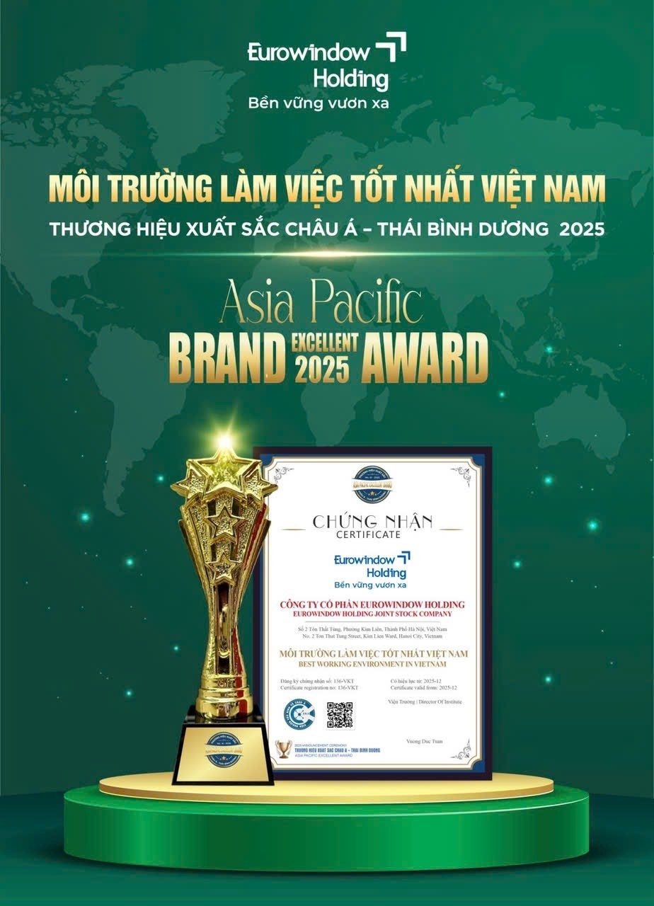 Lý do Eurowindow Holding được vinh danh Môi trường làm việc tốt nhất Việt Nam năm 2025
