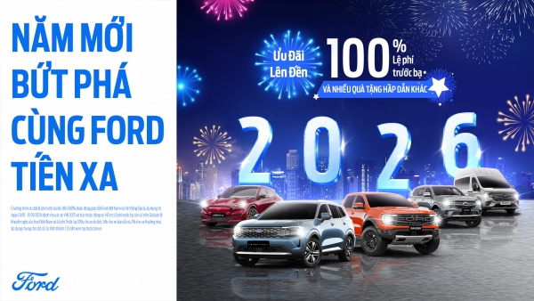 Ford Việt Nam ưu đãi lên đến 100% lệ phí trước bạ trong tháng 1/2026