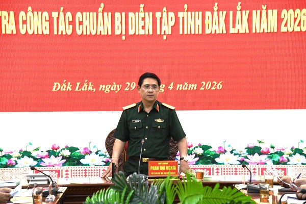 Quân khu 5 kiểm tra công tác chuẩn bị diễn tập tỉnh Đắk Lắk