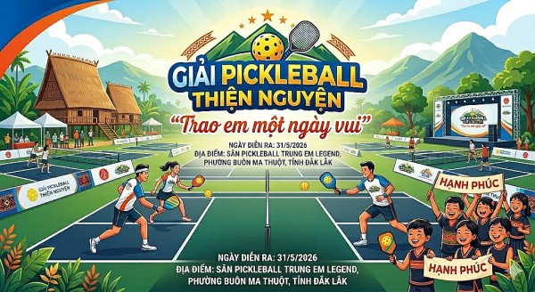 Đắk Lắk: Sắp diễn ra Giải Pickleball thiện nguyện - Trao em một ngày vui