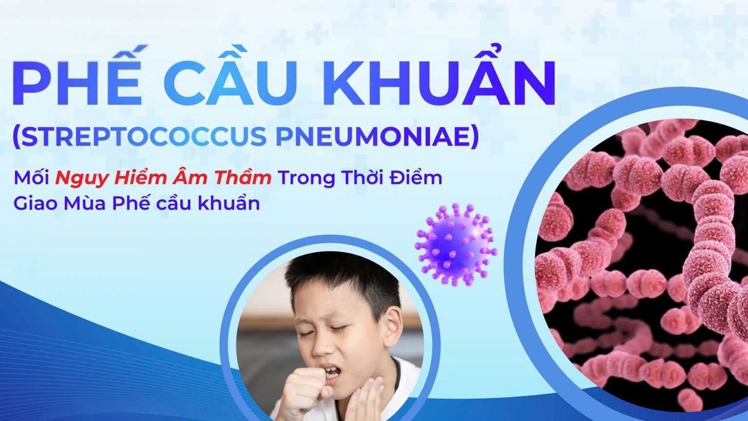 Phế cầu khuẩn tiếp tục là mối đe dọa với trẻ nhỏ