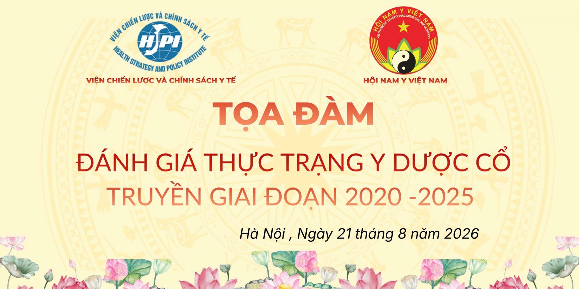 HỘI THẢO ĐÁNH GIÁ THỰC TRẠNG VÀ ĐỀ XUẤT HÀNH LANG PHÁP LÝ CHO Y DƯỢC CỔ TRUYỀN VIỆT NAM GIAI ĐOẠN 2020–2025 Toạ đàm đánh giá thực trạng và đề xuất hành lang pháp lý cho Y dược cổ truyền Việt Nam giai đoạn 2020-2025